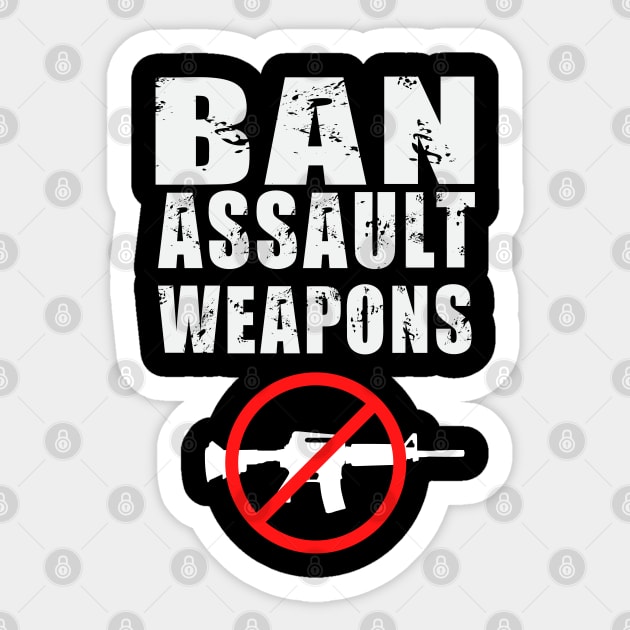 Ban Assault Weapons It's Enough Protect Children Not Guns Sticker by Swagmart